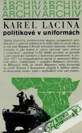 Politikové v uniformách - Lacina Karel