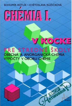 Chémia v kocke I. - Kotlík Bohumír, Růžičková Květoslava