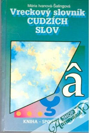 Vreckový slovník cudzích slov - Ivanová - Šalingová Mária