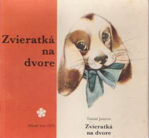 ZVIERATKÁ NA DVORE - Janovic T.