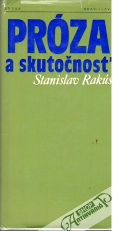 Próza a skutočnosť - Rakús Stanislav