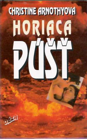 Horiaca púšť - Arnothyová Christine