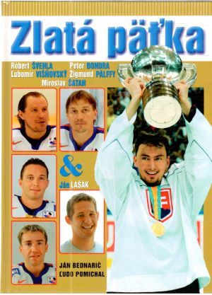 Zlatá päťka - Bednarič Ján, Pomichal Ľudo