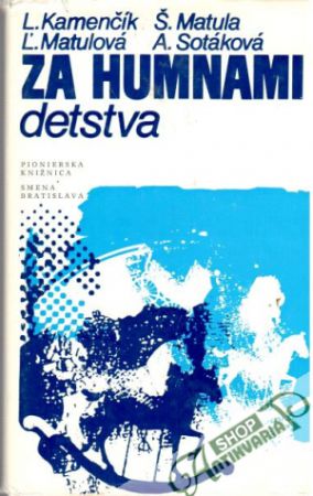 Za humnami detstva - Kamenčík L. a kolektív