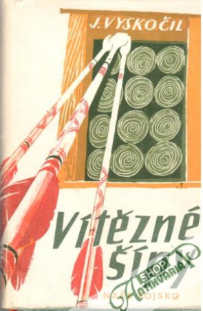 Vítězné šipy - Vyskočil Jiří
