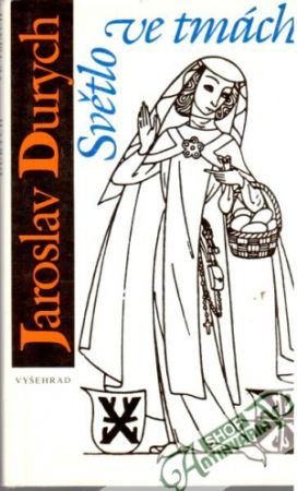 Světlo ve tmách - Durych Jaroslav