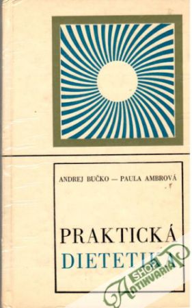 Praktická dietetika - Bučko Andrej, Ambrová Paul