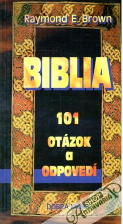 Biblia 101 otázok a odpovedí - Brown Raymond E.
