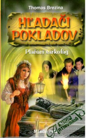 Hľadači pokladov - Plačúci sarkofág - Brezina Thomas