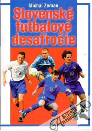 Slovenské futbalové desaťročie - Zeman Michal