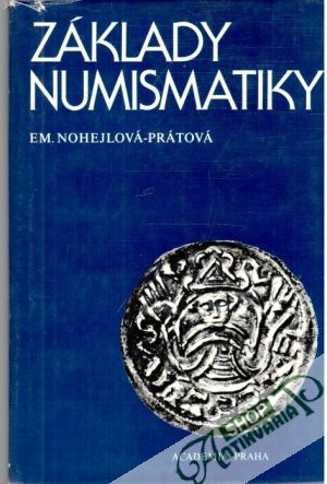 Základy numismatiky - Nohejlová - Prátová Emanuela