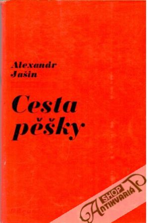 Cesta pěšky - Jašin Alexandr