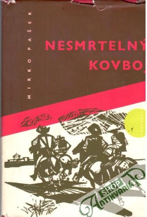 Nesmrtelný kovboj - Pašek Mirko