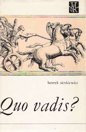 Quo Vadis? - Sienkiewicz Henryk