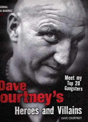 DAVE COURTNEY´S HEROES AND VILLAINS - Courtney D.