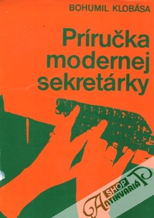 Príručka modernej sekretárky - Klobása Bohumil