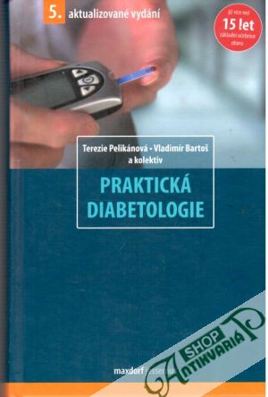 Praktická diabetologie - Pelikánová Terezie a kolektív