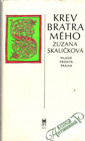 Krev bratra mého - Skaličková Zuzana