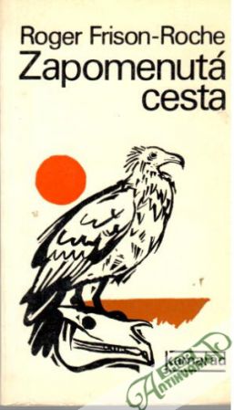 Zapomenutá cesta - Frison - Roche Roger
