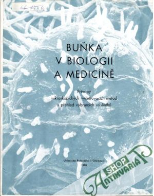 Buňka v biologii a medicíně - Kolektív autorov