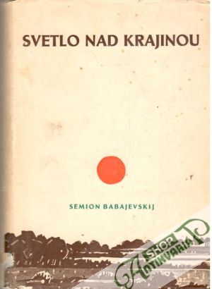 Svetlo nad krajinou - Babajevskij Semion
