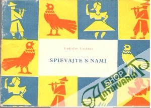 Spievajte s nami - Lackner Ladislav