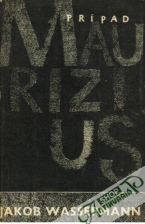 Prípad Maurizius - Wassermann Jakob