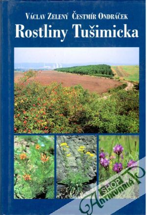 Rostliny Tušimicka - Zelený Václav, Ondráček Čestmír