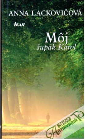 Môj šupák Karol - Lackovičová Anna