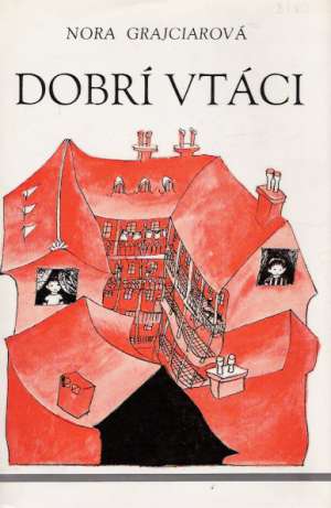 DOBRÍ VTÁCI - Grajciarová Nora