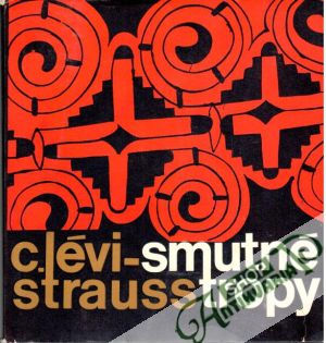 Smutné tropy - Lévi - Strauss C.