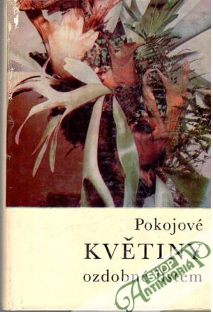 Pokojové květiny ozdobné listem - Hieke Karel a kolektív