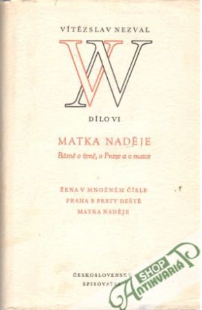 Dílo VI - Matka naděje - Nezval Vítězslav