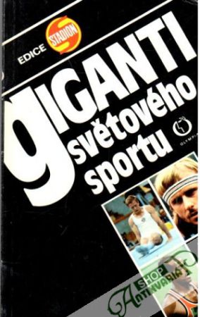 Giganti světového sportu - Šupich Zvonimír a kolektív