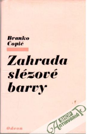 Zahrada slézové barvy - Ćopić Branko