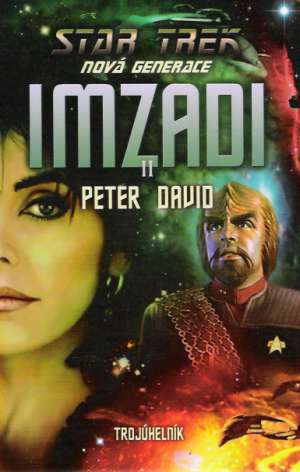 STAR TREK: NOVÁ GENERACE - IMZADI 2 - TROJÚHELNÍK - David Peter