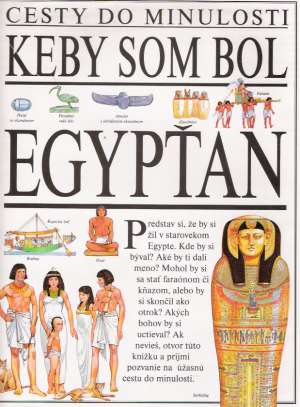 CESTY DO MINULOSTI - KEBY SOM BOL EGYPŤAN - Kolektív autorov