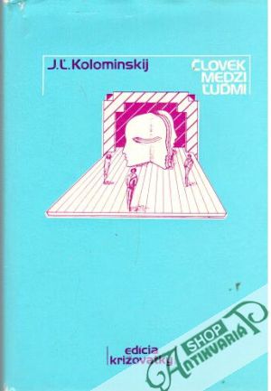 Človek medzi ľuďmi - Kolominskij J. Ľ.