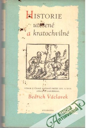 Historie utěšené a kratochvilné - Václavek Bedřich