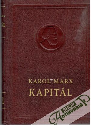 Kapitál  I.-III. - Marx Karol
