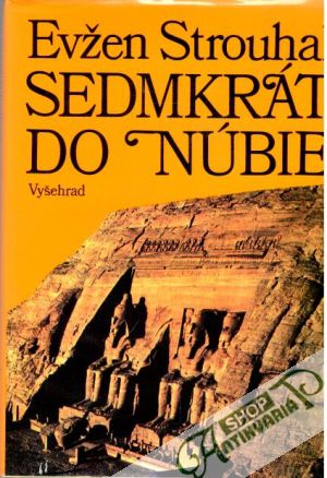 Sedmkrát do Núbie - Strouhal Evžen