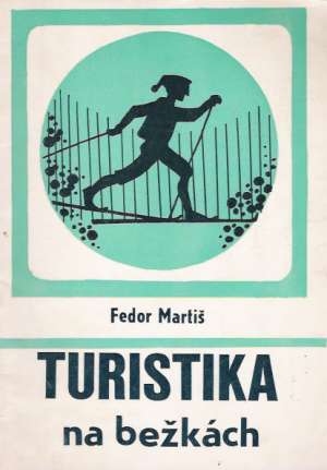 Turistika na bežkách - Martiš Fedor