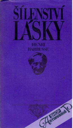 Šílenství lásky - Barbusse Henri