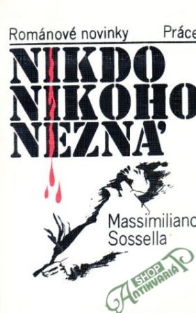 Nikdo nikoho nezná - Sossella Massimiliano