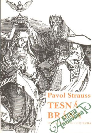 Tesná brána - Strauss Pavol