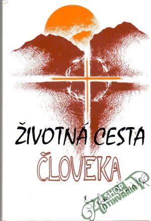 Životná cesta človeka - Šmálik Štefan