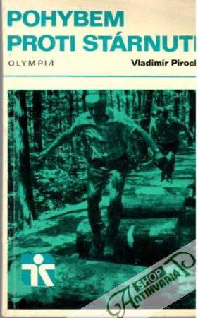 Pohybem proti stárnutí - Piroch Vladimír