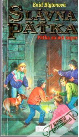 Slávna päťka - Päťka sa má super - Blytonová Enid