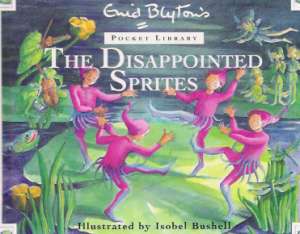 THE DISAPPOINTED SPRITES - Blyton E.