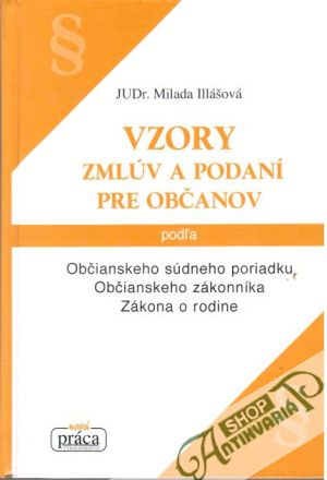 Vzory zmlúv a podaní pre občanov - Illášová Milada